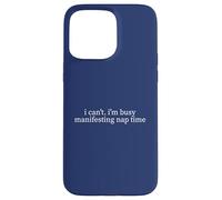 Busy Manifesting Nap Time Funny Sarcastic Meme Humor Minimal Case for iPhone 15 Pro Max