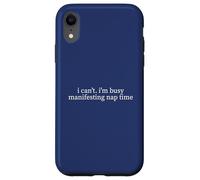 Busy Manifesting Nap Time Funny Sarcastic Meme Humor Minimal Case for iPhone XR