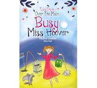 Busy Miss Hoover: 1 (Tales From Over The Moon)