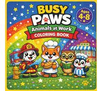 Busy Paws: Animals at Work Coloring Book for Kids Ages 4-8