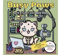 Busy Paws: Cute & Fluffy Coloring Book - Black & White Edition