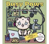 Busy Paws: Cute & Fluffy Coloring Book by Gala Rea