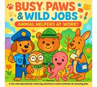 Busy Paws & Wild Jobs: Animal Helpers at Work!
