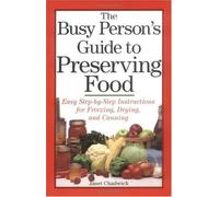 Busy Persons Guide to Preserving Food