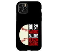Busy Raising Ballers Season Loading Baseball Parent Mom Dad Case for iPhone 11 Pro