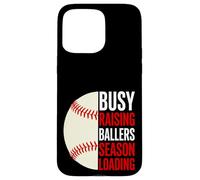 Busy Raising Ballers Season Loading Baseball Parent Mom Dad Case for iPhone 15 Pro Max