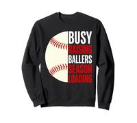 Busy Raising Ballers Season Loading Baseball Parent Mom Dad Sweatshirt