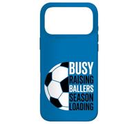Busy Raising Ballers Season Loading Soccer Case for iPhone 17 Pro Max