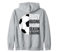Busy Raising Ballers Season Loading Soccer Zip Hoodie