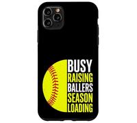 Busy Raising Ballers Season Loading Softball Case for iPhone 11 Pro Max