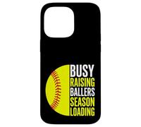 Busy Raising Ballers Season Loading Softball Case for iPhone 14 Pro Max