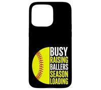 Busy Raising Ballers Season Loading Softball Case for iPhone 15 Pro Max
