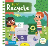 Busy Recycle : A Push, Pull, Slide Book
