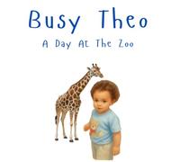 Busy Theo: A Day At The Zoo