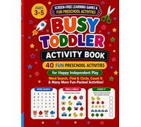 Busy Toddler Activity Book: Screen-Free Learning Games & Fun Preschool Activities for Happy Independent Play