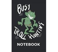 Busy Troll Hunting Notebook: 120 pages of lined notebook troll hunter movie or novel lover paperback,troll hunting journal for men and women