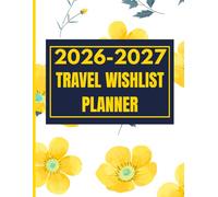 Busy Woman’s Planner 2026-2027 - Daily Weekly Monthly & Travel Wishlist: Balance Tasks, Self-Care & Travel Goals