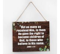 But As Many As Received Him, to Them He Gave The Right Home Decor Signs Farmhouse Wooden Plaque Sign Motivational Wall Art Wood Plaque Sign Home Decor for Living Room Pantry 10x12 Inch