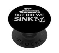 But Did We Sink Funny Pontoon Boat Captain PopSockets Adhesive PopGrip