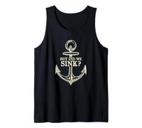 But Did We Sink? Sailor Sail Captain Tank Top