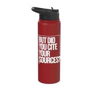 But Did You Cite Your Sources Stainless Steel Insulated Water Bottle