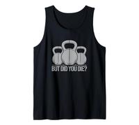 But Did You Die Kettlebell Power Design Tank Top