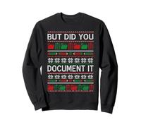 But Did You Document Funny Ugly Christmas Sweater Women Men Sweatshirt