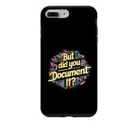 But Did You Document It Coding Life Documentation Reminder Case for iPhone 7 Plus/8 Plus