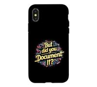 But Did You Document It Coding Life Documentation Reminder Case for iPhone X/XS