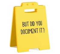 But Did You Document It Funny Decor Sign - Cute Office Desk Decorations, Small Gifts for Boss, Manager, Supervisor, HR, Work Anniversary, Cubicle Accessories