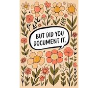 but did you document it: Funny Human Resources Notebook 6 x 9 Blank Lined for Office Workers, Coworkers, Bosses, and HR Managers