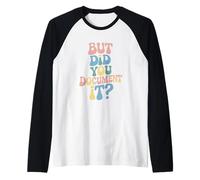 But Did You Document It? Special Education Teacher Raglan Baseball Tee