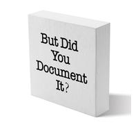 But Did You Document It Wood Box Sign,Rustic Office Wooden Box Block Sign Home Office Shelf Table Decorations 5x5 Inch