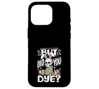 But Did You Dye Funny Easter Skeleton Bunny Ears Pun Case for iPhone 16 Pro