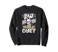 But Did You Dye Funny Easter Skeleton Bunny Ears Pun Sweatshirt