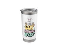 But Did You Dye Funny Easter Skeleton Bunny Stainless Steel Insulated Tumbler