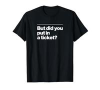 But Did You Put in A Ticket Sarcasm Tech Support Office IT Value Graphic T-Shirt, Men, Black, S