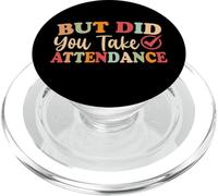 But Did You Take Attendance Funny Teacher School Secretary PopSockets PopGrip for MagSafe