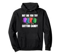 But Did You Try Cotton Candy Lover Sweet Treat Pullover Hoodie