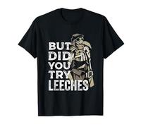 But Did You Try Leeches Middle Age Medicines Plague Doctor T-Shirt
