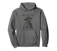 But Did You Try Leeches Plague Doctor Mask Medieval Medicine Pullover Hoodie
