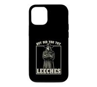But Did You Try Leeches Plague Doctor Middle Age Medicines Case for iPhone 12/12 Pro