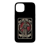 But Did You Try Leeches Plague Doctor Middle Age Medicines Case for iPhone 13