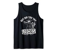 But Did You Try Leeches Plague Doctor Middle Age Medicines Tank Top