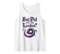 But Did You Try Leeches Sarcastic Medieval Medicine Science Tank Top
