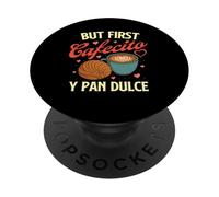 But First Cafecito Y Pan Dulce - Latino Coffee Lover PopSockets Adhesive PopGrip