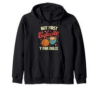 But First Cafecito Y Pan Dulce - Latino Coffee Lover Zip Hoodie