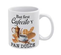 But First Cafecito Y Pan Dulce Mug Funny Coffee Mug,Man Cave Prints,The Best Gift for Colleagues, Parents, and Grandparents, 110z Men and Women