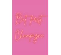 But first, Champagne: Journal