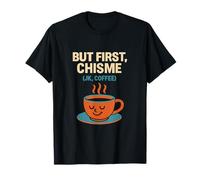 But First, Chisme (JK, Coffee) Retro Coffee Design T-Shirt